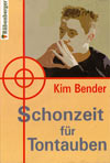 Bender - Schonzeit für Tontauben Cover