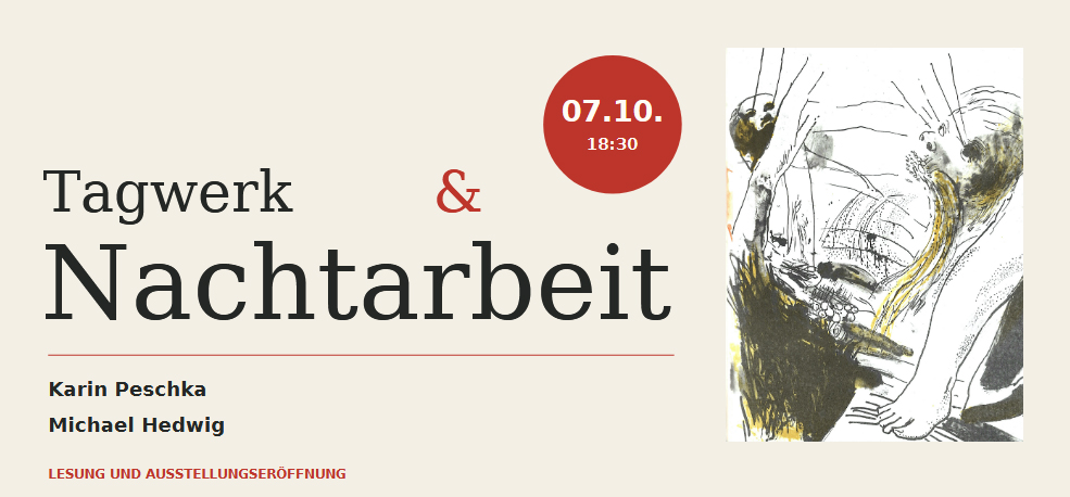 Karin Peschka und Michael Hedwig: &bdquo;Tagwerk & Nachtarbeit&rdquo;